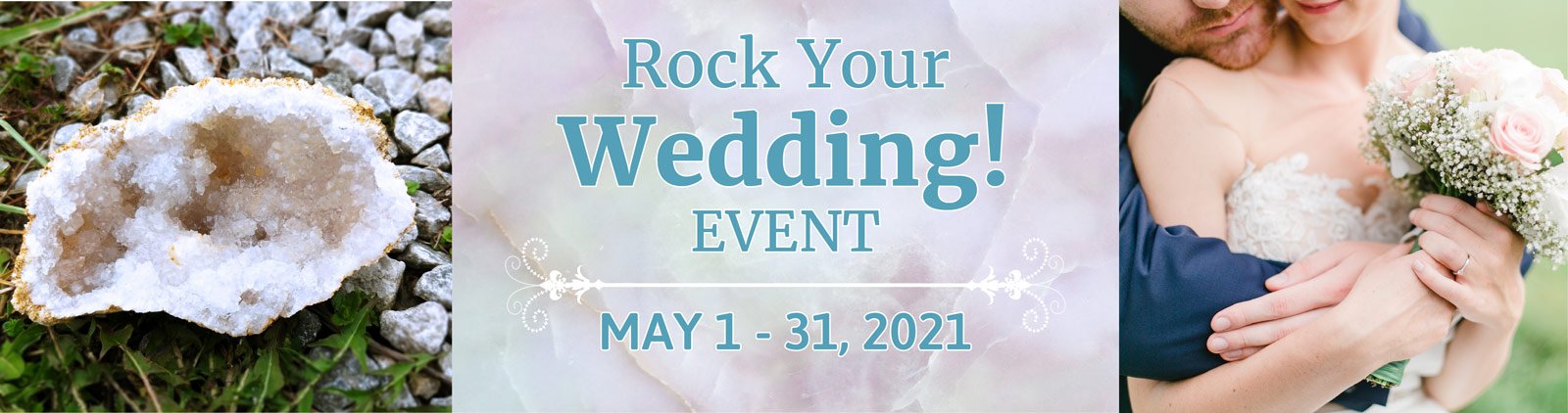 Rock Your Wedding EVENT. May 1 through 31, 2021